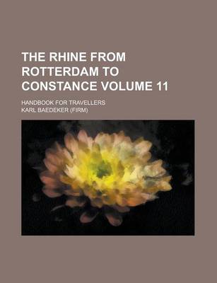 Book cover for The Rhine from Rotterdam to Constance; Handbook for Travellers Volume 11