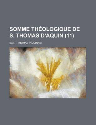 Book cover for Somme Theologique de S. Thomas D'Aquin (11 )