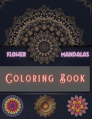 Book cover for Flower Mandalas Coloring Book