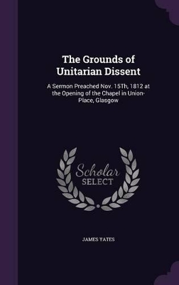 Book cover for The Grounds of Unitarian Dissent