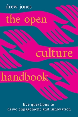 Book cover for The Open Culture Handbook: Five Questions to Drive Engagement and Innovation