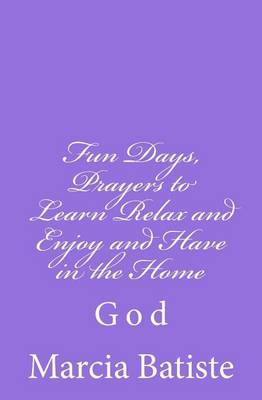 Book cover for Fun Days, Prayers to Learn Relax and Enjoy and Have in the Home