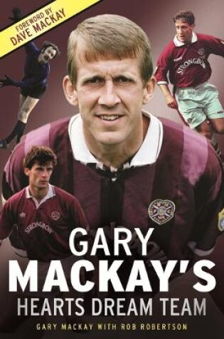 Cover of Gary MacKay's Hearts Dream Team