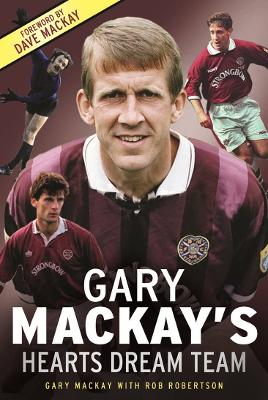 Book cover for Gary MacKay's Hearts Dream Team