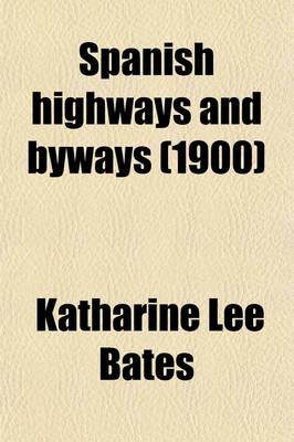 Book cover for Spanish Highways and Byways (1900)