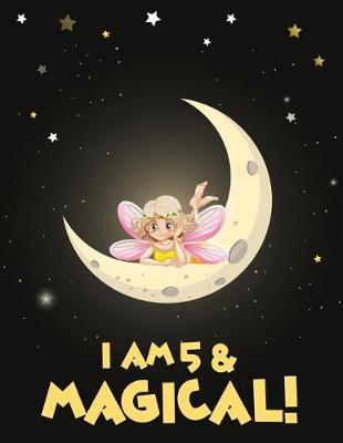 Book cover for I am 5 & Magical!
