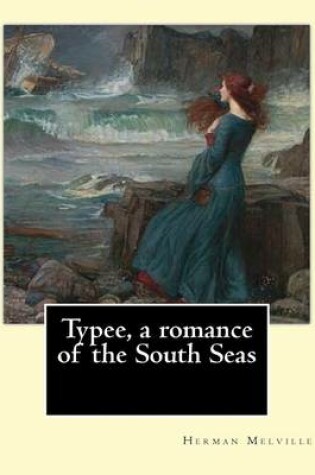 Cover of Typee, a romance of the South Seas. By