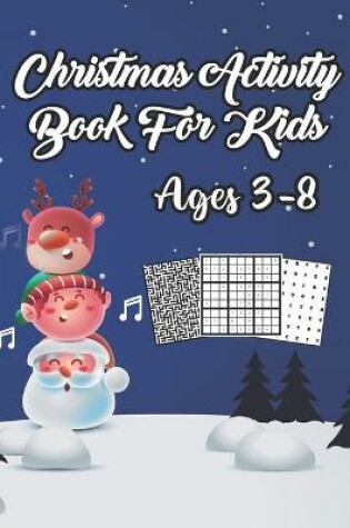 Cover of Christmas Activity Book for Kids Age 3-8