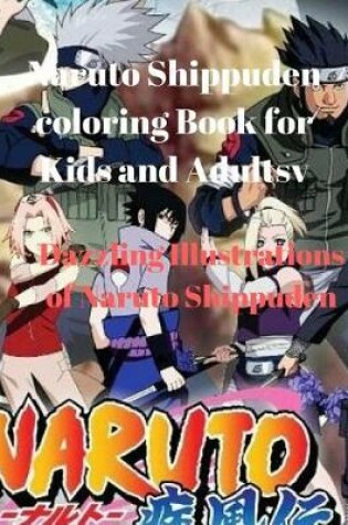 Cover of Naruto Shippuden Coloring Book for Kids and Adults