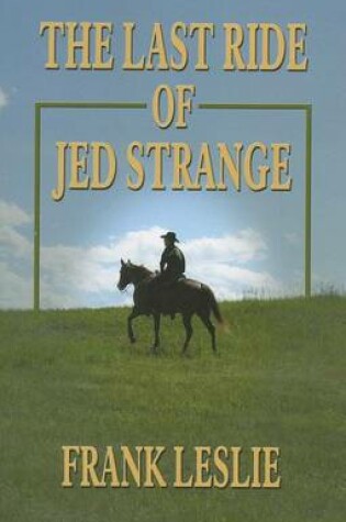 Cover of The Last Ride of Jed Strange