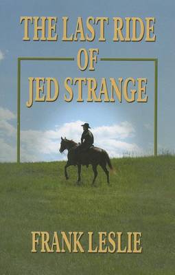 Book cover for The Last Ride of Jed Strange