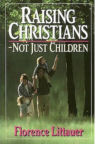 Cover of Raising Christians - Not Just Children