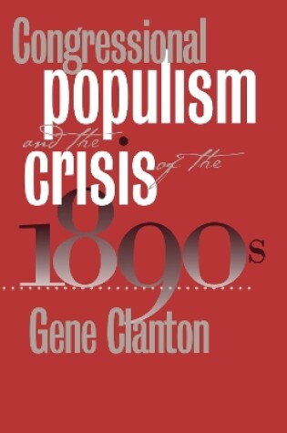 Cover of Congressional Populism and the Crisis of the 1890s
