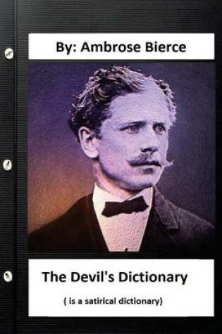 Cover of The Devil's Dictionary. ( is a satirical dictionary) By