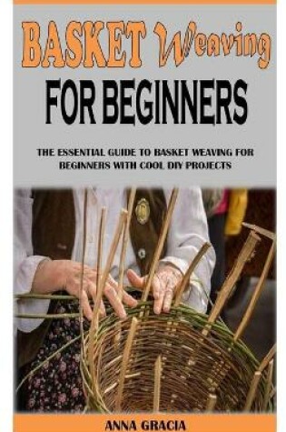 Cover of Basket Weaving for Beginners
