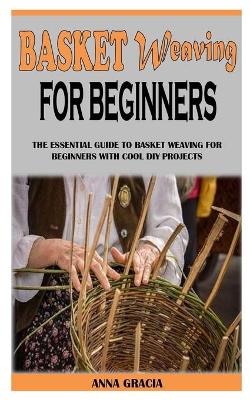 Book cover for Basket Weaving for Beginners