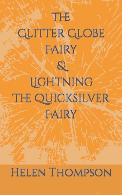 Book cover for The Glitter Globe Fairy & Lightning The Quicksilver Fairy