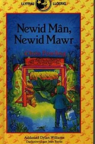 Cover of Llyfrau Lloerig: Newid Mân, Newid Mawr