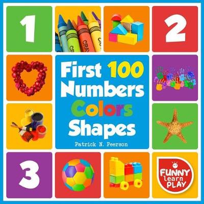 Cover of First 100 Numbers Colours & Shapes