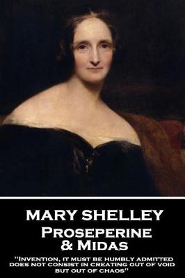 Book cover for Mary Shelley - Proserpine & Midas