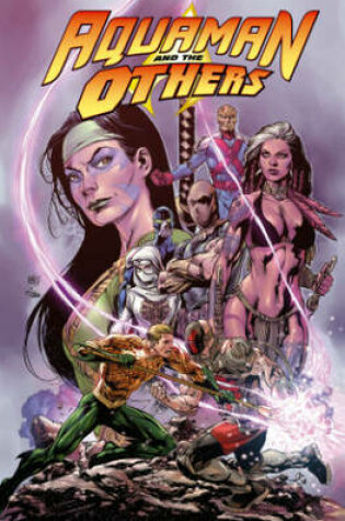 Cover of Aquaman And The Others Vol. 2 Alignment Earth (The New 52)