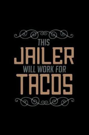 Cover of This jailer will work for tacos