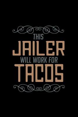 Book cover for This jailer will work for tacos