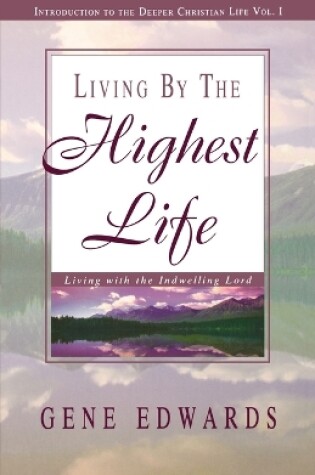 Cover of Living by the Highest Life