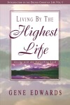 Book cover for Living by the Highest Life