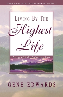 Cover of Living by the Highest Life