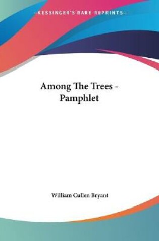 Cover of Among The Trees - Pamphlet