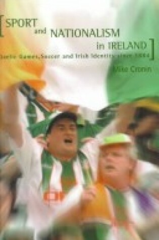 Cover of Sport and Nationalism in Ireland