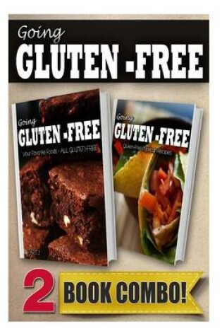 Cover of Your Favorite Foods - All Gluten-Free Part 2 and Gluten-Free Mexican Recipes