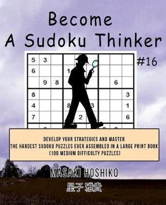 Book cover for Become A Sudoku Thinker #16