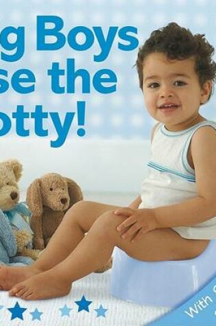 Cover of Big Boys Use the Potty!