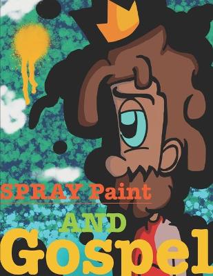 Book cover for Spray Paint and Gospel