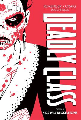Book cover for Deadly Class Deluxe Edition, Book 4: Kids Will Be Skeletons