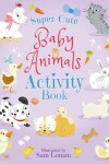 Book cover for Super-Cute Baby Animals Activity Book