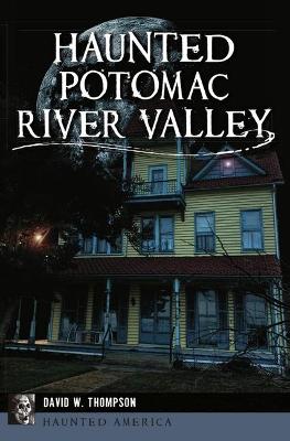 Cover of Haunted Potomac River Valley