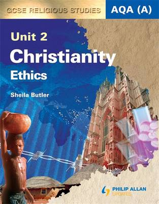 Book cover for AQA (A) GCSE Religious Studies Unit 2 Christianity: Ethics