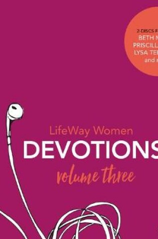 Cover of Lifeway Women Audio Devotional CD, Volume 3