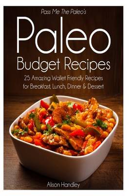 Book cover for Pass Me The Paleo's Paleo Budget Recipes