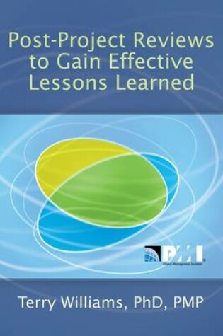Cover of Post-Project Reviews to Gain Effective Lessons Learned