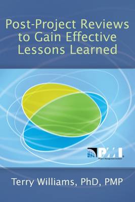 Book cover for Post-Project Reviews to Gain Effective Lessons Learned
