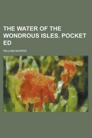 Cover of The Water of the Wondrous Isles. Pocket Ed