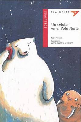 Book cover for Un Celular en el Polo Norte Con Plan Lector