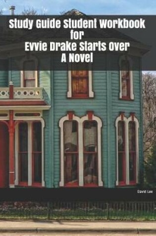 Cover of Study Guide Student Workbook for Evvie Drake Starts Over A Novel