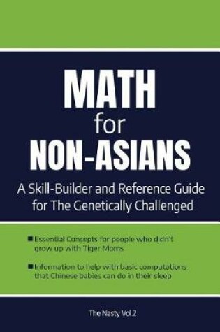 Cover of Math for Non-Asians. a Skill-Builder Reference Guide for the Genetically Challenged