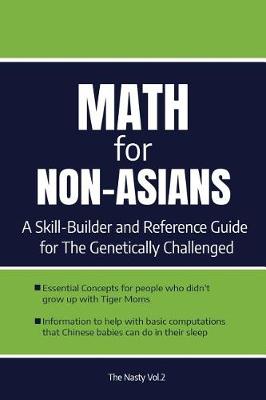 Cover of Math for Non-Asians. a Skill-Builder Reference Guide for the Genetically Challenged