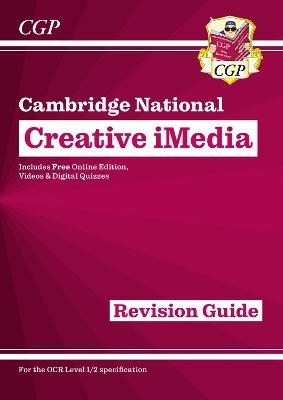 Cover of New OCR Cambridge National in Creative iMedia: Revision Guide inc Online Edition, Videos and Quizzes